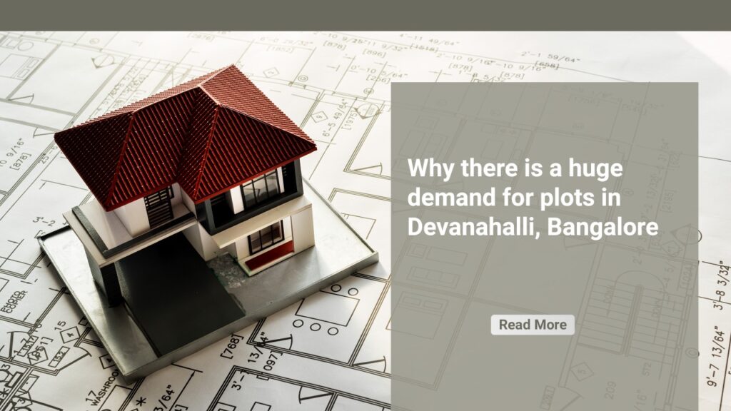 a huge demand for plots in Devanahalli