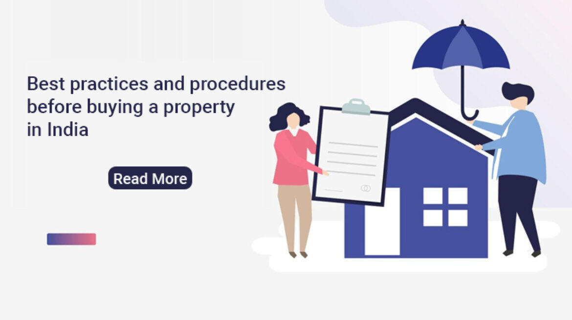 Best practices and procedures before buying a property in India